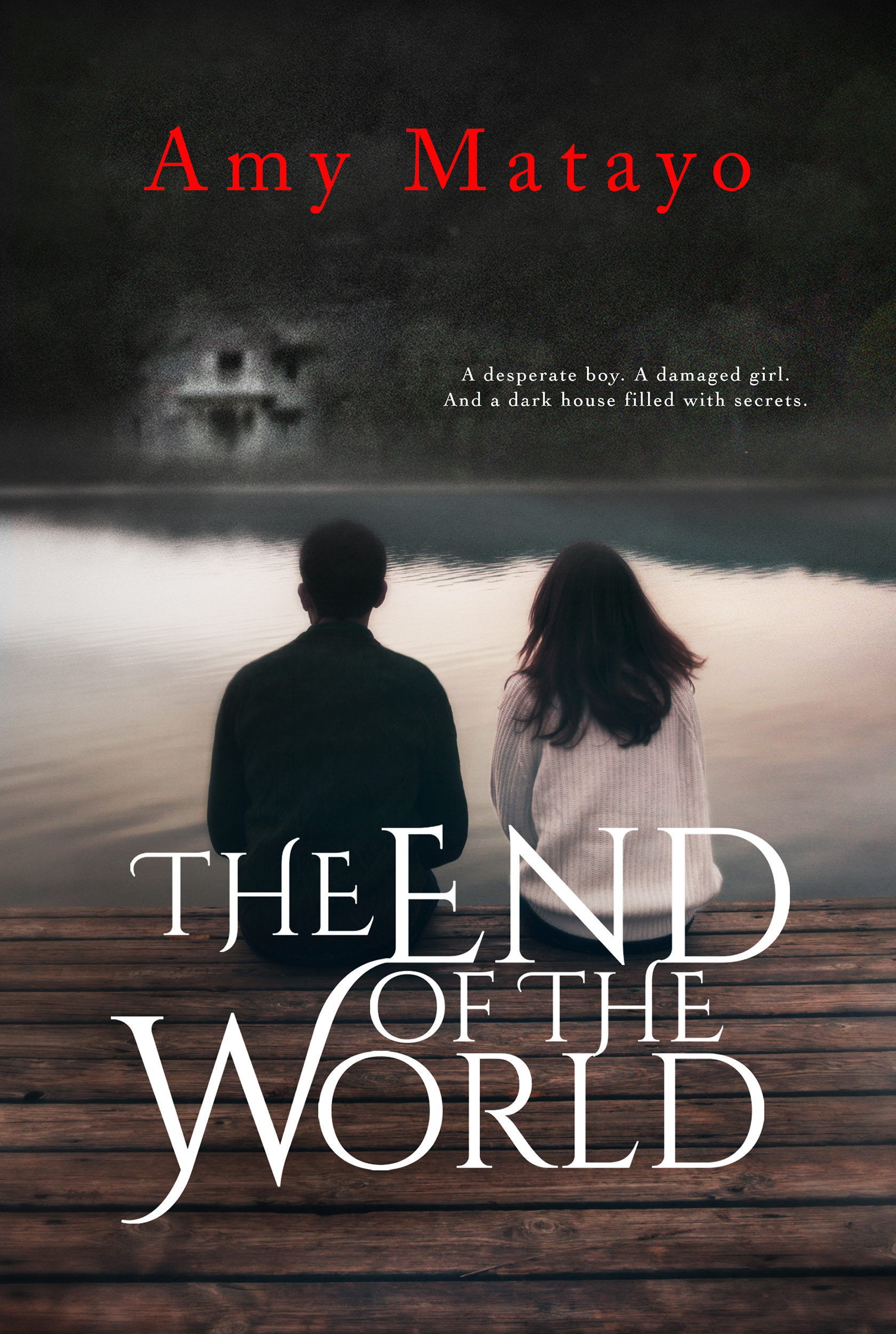 The End of the World by Amy Matayo