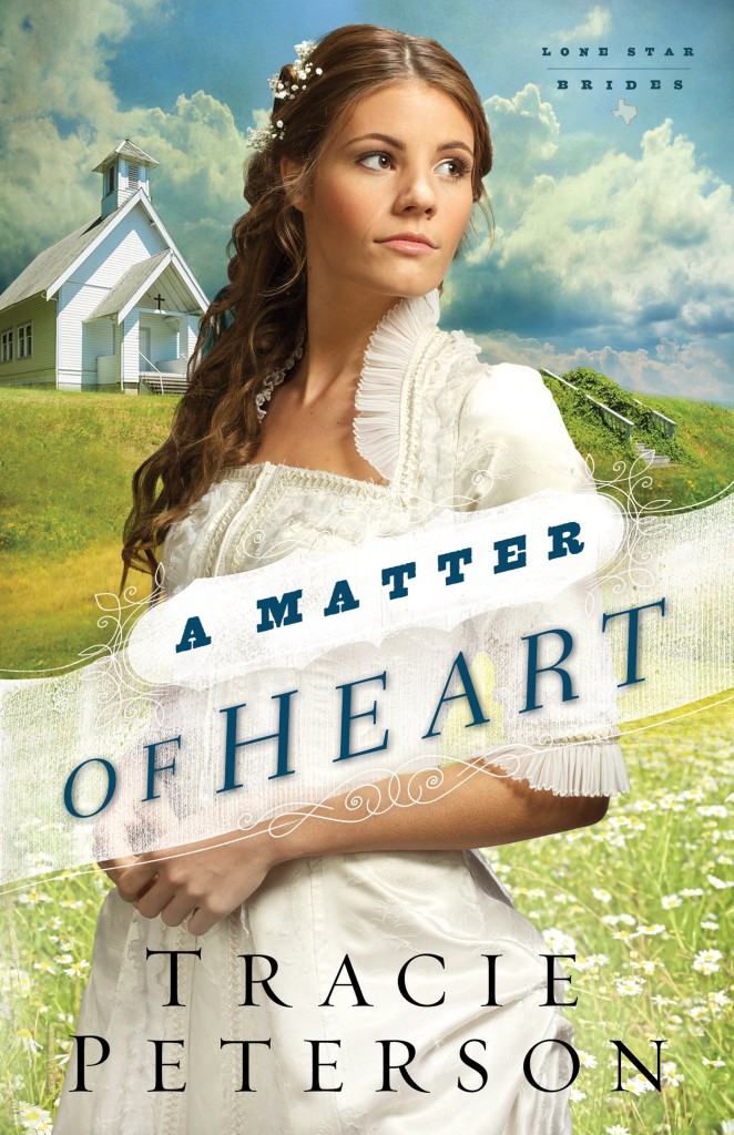 A Matter of Heart by Tracie Peterson (Lone Star Brides #3)