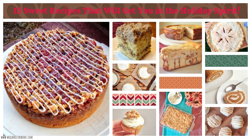 15 Sweet Recipes That Will Get You in the Holiday Spirit! | willbakeforbooks.com