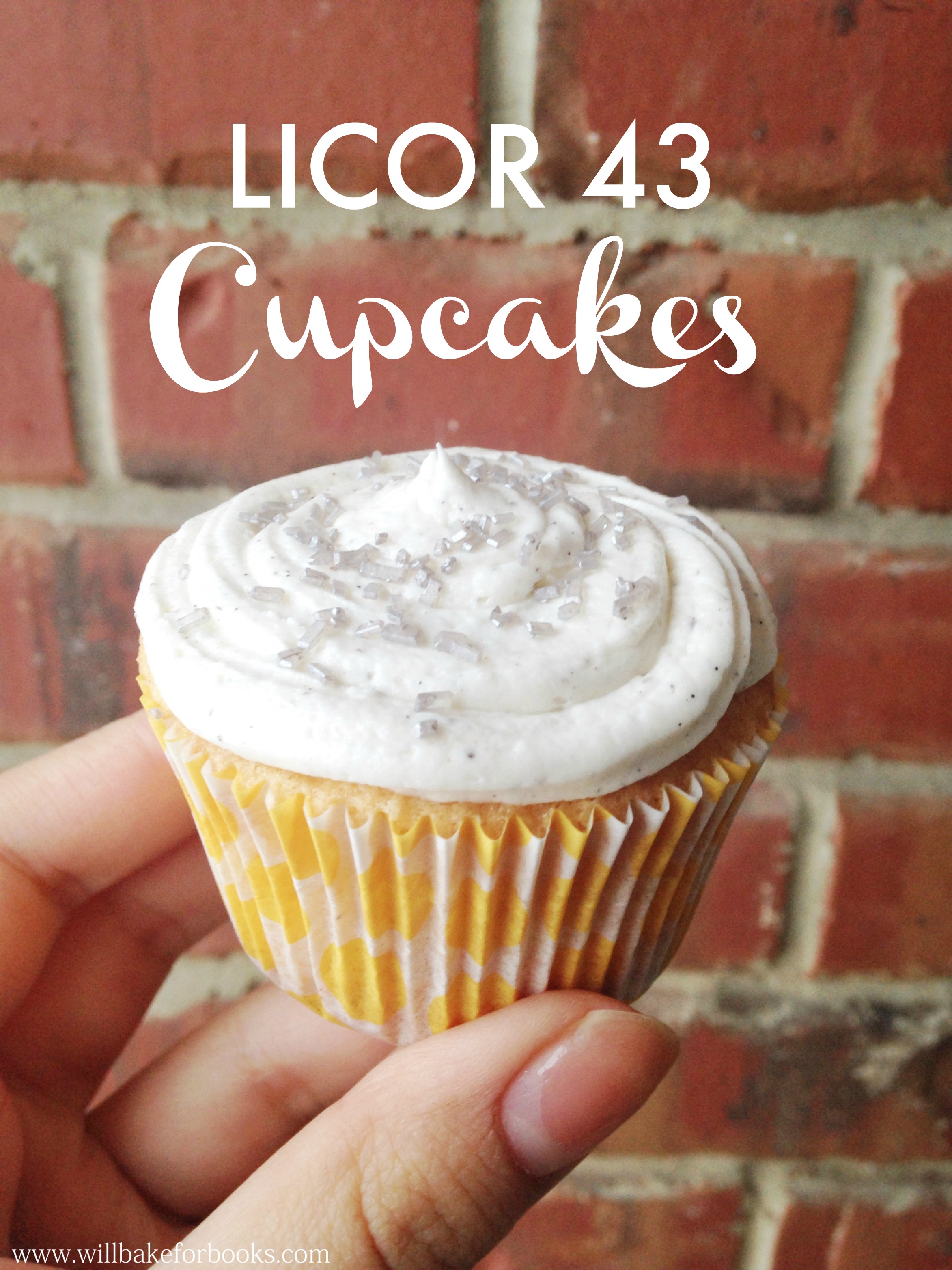 Licor 43 Cupcakes | Vanilla cupcakes brushed with a vanilla and citrus liquor and frosting! Found on willbakeforbooks.com