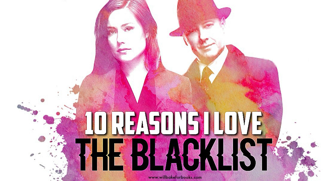 Ten Reasons I Love The Blacklist