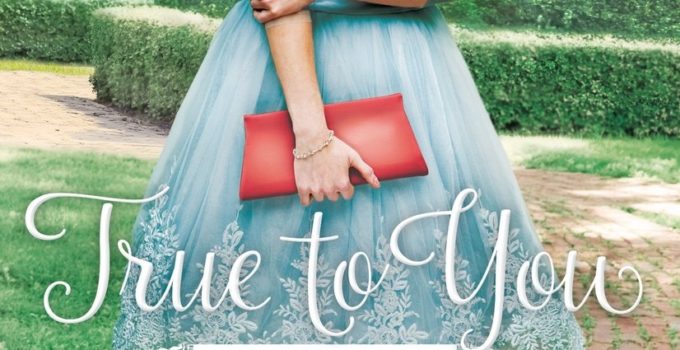 REVIEW: True to You by Becky Wade